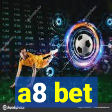 a8 bet